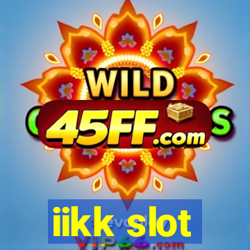 iikk slot